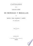 Catálogo de la colección de monedas y medallas de Manuel Vidal Quadras y Ramón de Barcelona