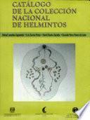 Catálogo de la Colección Nacional de Helmintos