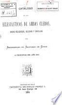 Catálogo de los eclesiásticos de ambos cleros y casas relijiosas del arzobispado de Santiago de Chile