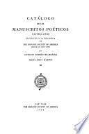 Catálogo de los manuscritos poéticos castellanos existentes en la Biblioteca de The Hispanic Society of America (siglos XV, XVI y XVII)