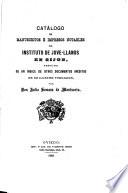 Catálogo de manuscriptos é impresos notables del Instituto de Jove-Llanos en Cijon, seguido de un índice de otros documentos inéditos de su ilustre fundador