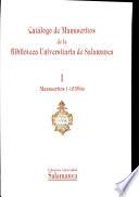 Catálogo de manuscritos de la Biblioteca Universitaria de Salamanca. I. Manuscritos 1-1679bis