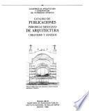 Catalogo de publicaciones periodicas Mexicanas de arquitectura urbanismo y conexos
