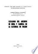 Catálogo del Archivo de Obra y Fábrica de la catedral de Toledo: Serie de libros, siglos XIV-XVI