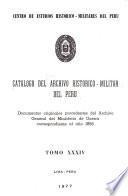 Catálogo del Archivo Histórico-Militar del Perú