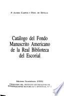 Catálogo del fondo manuscrito americano de la Real Biblioteca del Escorial