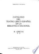 Catálogo del teatro lírico español en la Biblioteca Nacional