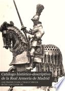 Catálogo histórico-descriptivo de la Real Armería de Madrid