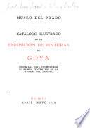 Catálogo ilustrado de la exposición de pinturas de Goya