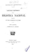 Catálogo metódico de la Biblioteca nacional: Ciencias y artes. 1893
