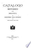 Catalogo metodico della biblioteca del Ministero dell'Interno con indice alfabetico degli autori