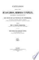 Catálogo razonado y crítico de los libros, memorias y papeles ... que tratan de las provincias de Extremadura