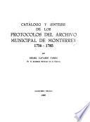 Catálogo y síntesis de los protocolos del Archivo Municipal de Monterrey