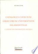 Catálogos codicum graecorum Universitatis Salmantinae.I. Collectio Universitatis Antiqua