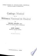 Catálogos de la música antigua conservada en España: Spain. Biblioteca Nacional, Madrid. Catálogo musical de la Biblioteca nacional de Madrid. [v.]1. 1946