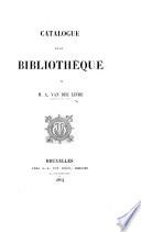 Catalogue de la bibliothèque de M. A. van der Linde. (La vente aura lieu du 7 au 16 avril 1864 ... a la librairie G. A. van Trigt ... Bruxelles.).