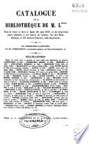 Catalogue de la bibliothèque de M.L.