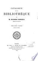 Catalogue de la bibliothèque de m. Ricardo Heredia, comte de Benahavis ...: ptie. Belles-lettres