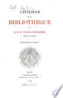 Catalogue de la Bibliothèque de S. E. D. Paolo Borghese, Prince de Sulmona