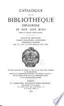 Catalogue de la bibliothèque espagnole de don José Miro