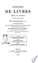 Catalogue de livres rares et curieux provenant de la bibliothèque de m. le comte de L....... la vente aura lieu le mercredi 31 janvier 1866, ..
