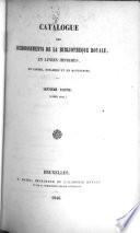 Catalogue des accroissements de la Bibliothèque royale [de Bruxelles].