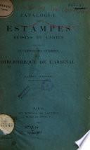 Catalogue des estampes dessins et cartes composant le Cabinet des estampes de la Bibliothèque de l'arsenal