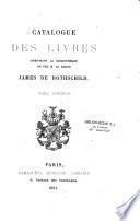 Catalogue des livres composant la bibliothèque de feu M. le baron James de Rothschild
