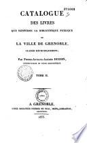 Catalogue des livres que renferme la bibliothèque publique de la ville de Grenoble, classés méthodiquement
