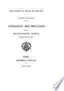 Catalogue des moulages provenant des monuments, musées, collections, etc. ...