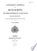 Catalogue général des manuscrits des bibliothèques publiques des départements