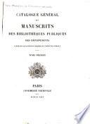 Catalogue général des manuscrits des bibliothèques publiques des départements: Séminaire d'Autun. Laon. Montpellier. Albi. 1849