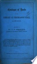 Catalogue of Books in the Library at Freemasons' Hall, London