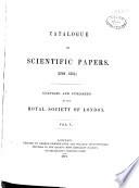 Catalogue of Scientific Papers (1800-1900): ser. 1 , 1800-1863