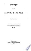 Catalogue of the Astor Library (continuation)