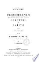 Catalogue of the Chenomorphae (Palamedeae, Phoenicopteri, Anseres), Crypturi and Ratitae