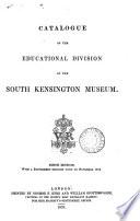 Catalogue of the educational division of the South Kensington museum