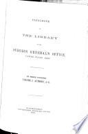 Catalogue of the Library of the Surgeon General's Office, U. S. Army