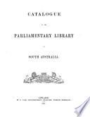 Catalogue of the Parliamentary Library of South Australia
