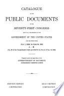 Catalogue of the Public Documents of the ... Congress and of All Departments of the Government of the United States for the Period from ... to ...