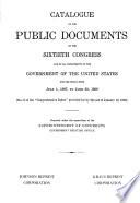 Catalogue of the Public Documents of the ... Congress and of All Departments of the Government of the United States for the Period from ... to ...