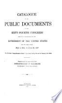 Catalogue of the Public Documents of the ... Congress and of All Departments of the Government of the United States for the Period from ... to ...