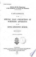 Catalogue of the Special Loan Collection of Scientific Apparatus at the South Kensington Museum