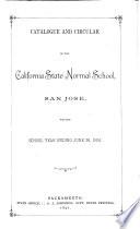 Catalogue of the State Normal School at San Jose, California for the ... School Year Ending ... with Announcements for the School Year ...