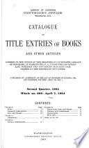 Catalogue of Title Entries of Books and Other Articles Entered in the Office of the Register of Copyrights, Library of Congress, at Washington, D.C.