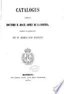 Catalogus librorum doctoris D. Joach. Gomez de la Cortina, march. de Morante, que in aedibus suis exstant