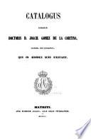Catalogus librorum doctoris D. Joach. Gomez de la Cortina, march. de Morante, qui in ædibus suis exstant: F-L. 1855