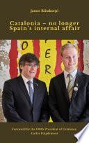 Catalonia – no longer Spain’s internal affair