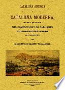 CATALUÑA ANTIGUA Y MODERNA