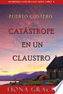 Catástrofe en un claustro (Un misterio cozy de Lacey Doyle - Libro 9)